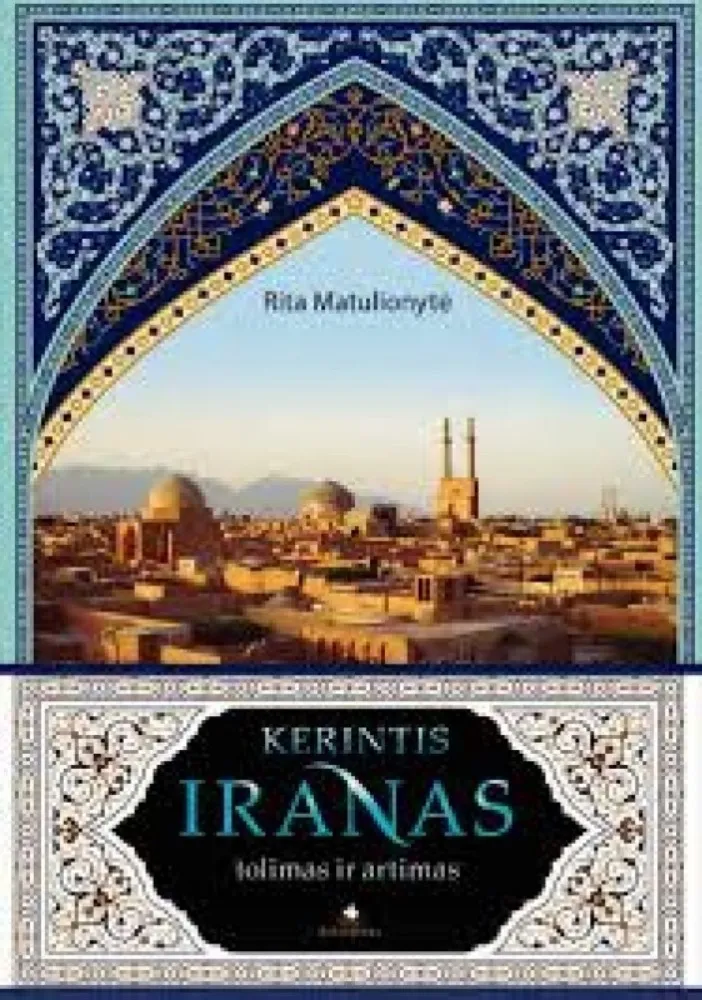 Kerintis Iranas: tolimas ir artimas