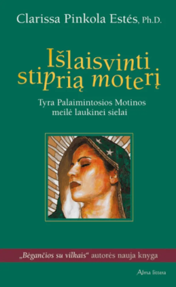 Išlaisvinti stiprią moterį