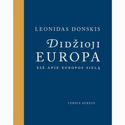 Didžioji Europa. Esė apie Europos sielą