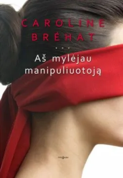 Aš mylėjau manipuliuotoją