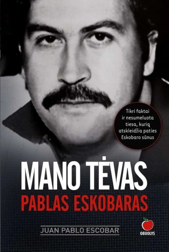 Mano tėvas Pablo Eskobaras