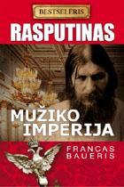 Rasputinas. Mužiko imperija