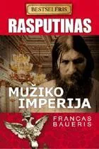 Rasputinas. Mužiko imperija