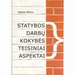 Statybos darbų kokybės teisiniai aspektai