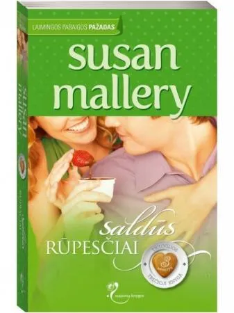 Saldūs rūpesčiai (trilogijos "Trys seserys" 3-ia knyga)