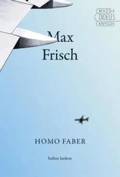 Homo Faber (serija "Mažos didelės knygos")