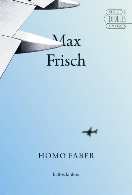 Homo Faber (serija "Mažos didelės knygos")