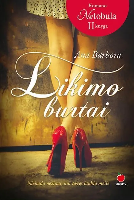 Likimo burtai (romano "Netobula" 2-oji knyga)