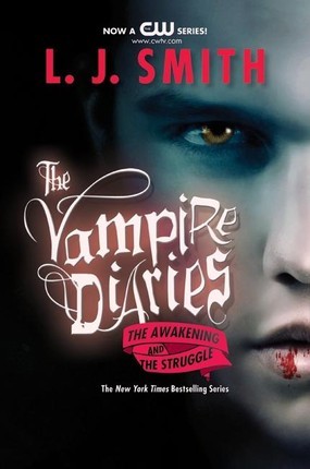 The Vampire Diaries. The Awakening and the Struggle