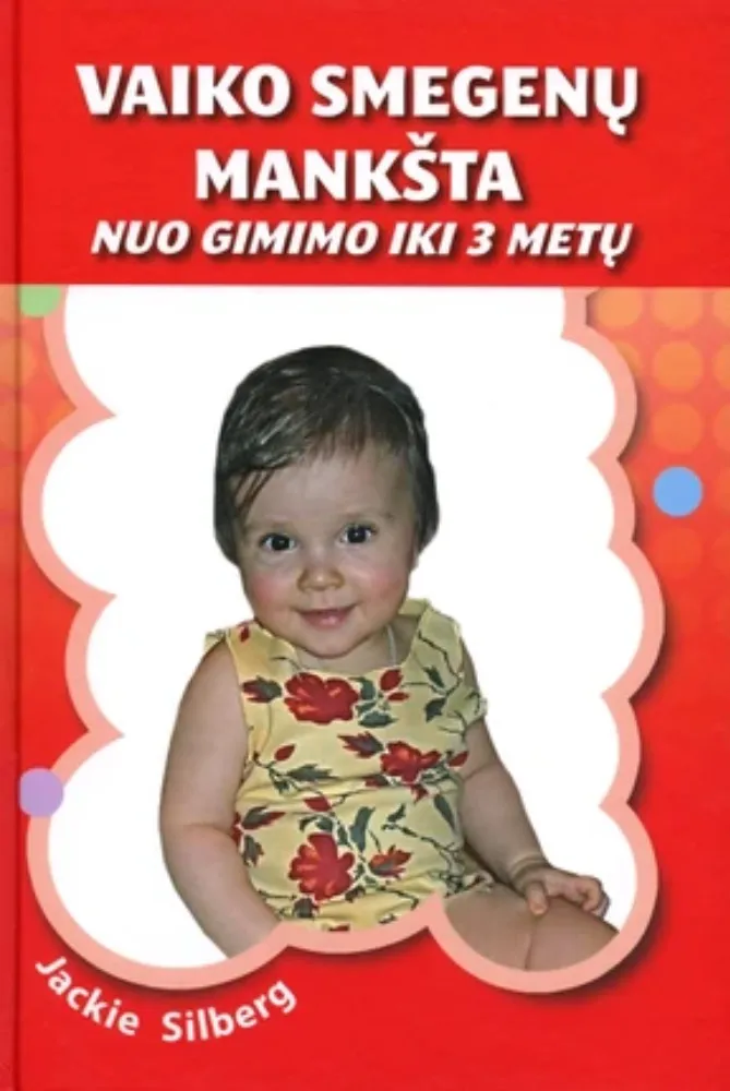 Vaiko smegenų mankšta nuo gimimo iki 3 metų