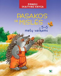 Pasakos ir mįslės. Pirmoji skaitymo knyga 5-6 metų vaikams