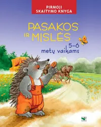 Pasakos ir mįslės. Pirmoji skaitymo knyga 5-6 metų vaikams