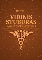 Vidinis Stuburas. Moralė. Tikslai. Vertybės