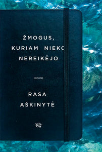 Žmogus, kuriam nieko nereikėjo