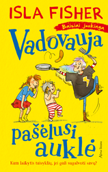 Vadovauja pašėlusi auklė