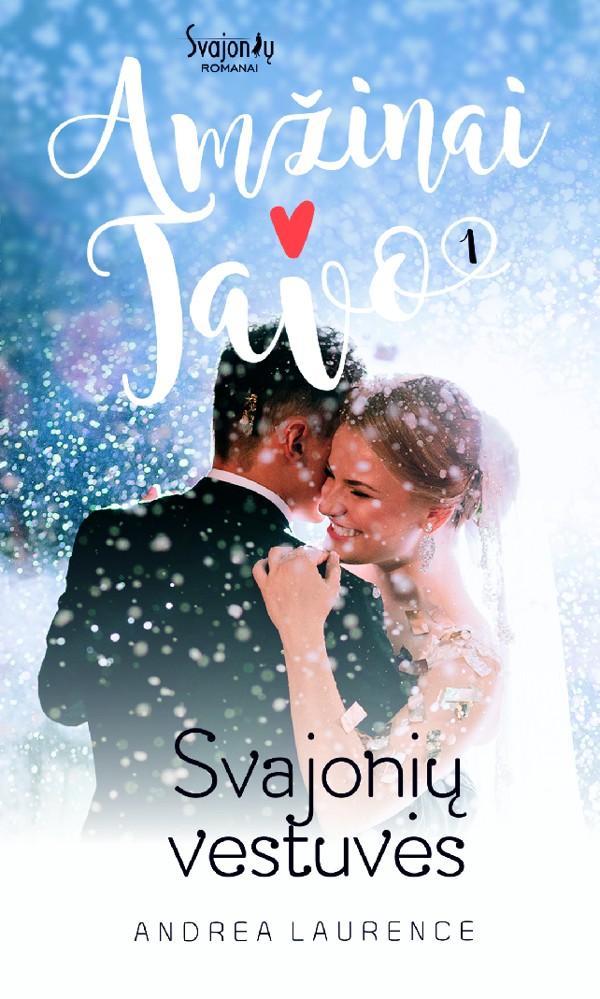 Amžinai tavo. Svajonių vestuvės