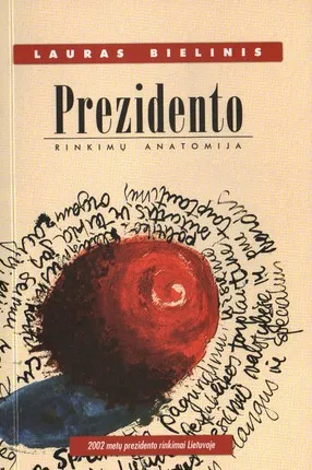 Prezidento rinkimų anatomija