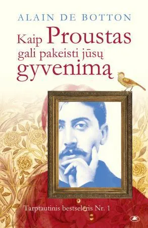 Kaip Proustas gali pakeisti jūsų gyvenimą