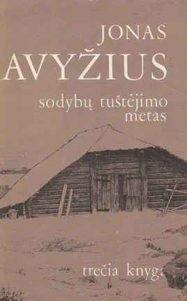 Sodybų tuštėjimo metas. Trečia knyga