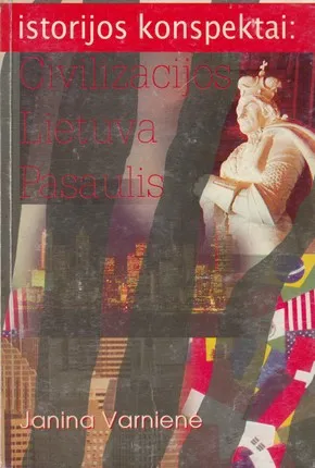 Istorijos konspektai: civilizacijos, Lietuva, pasaulis
