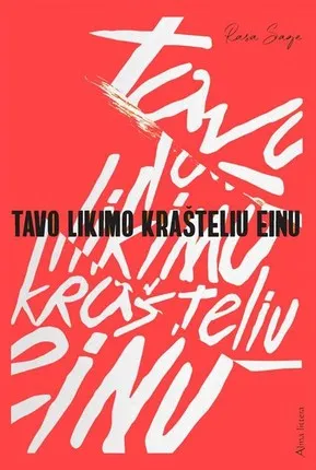 Tavo likimo krašteliu einu