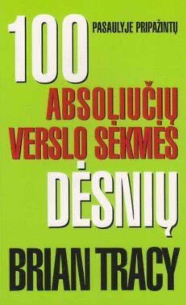 100 absoliučių verslo sėkmės dėsnių