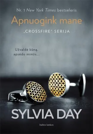 Apnuogink mane (serijos "Crossfire" 1-oji knyga)