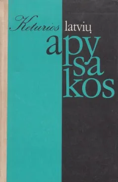 Keturios latvių apysakos