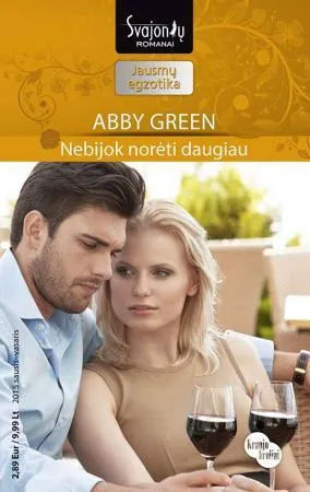 Nebijok norėti daugiau (Jausmų egzotika)