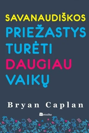 Savanaudiškos priežastys turėti daugiau vaikų