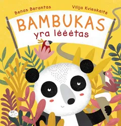 Bambukas yra lėtas