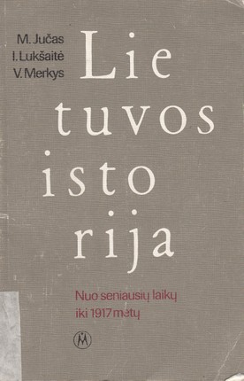Lietuvos istorija. Nuo seniausių laikų iki 1917 metų