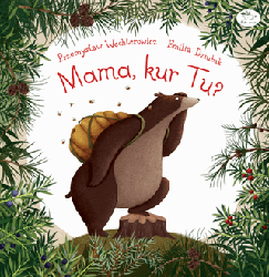 Mama, kur tu?