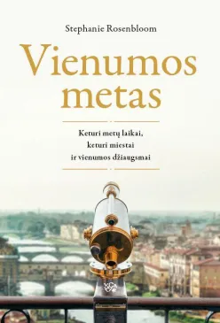Vienumos metas: keturi metų laikai, keturi miestai ir vienumos džiaugsmai