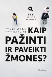 Kaip pažinti ir paveikti žmones. FTB agento vadovas
