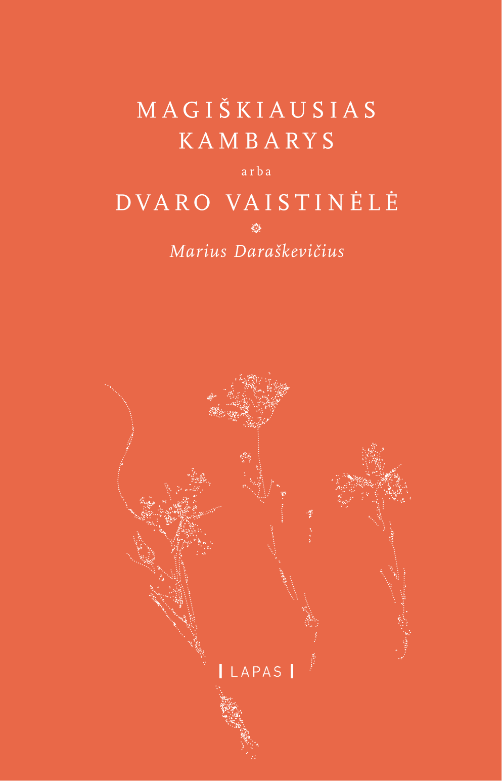 Magiškiausias kambarys, arba Dvaro vaistinėlė