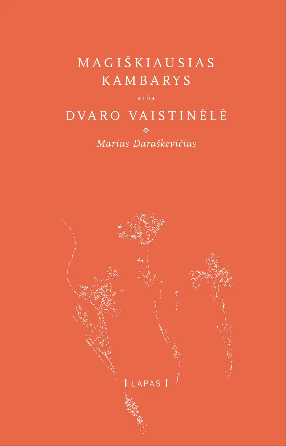 Magiškiausias kambarys, arba Dvaro vaistinėlė