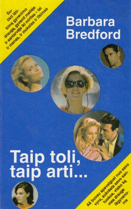Taip toli, taip arti...