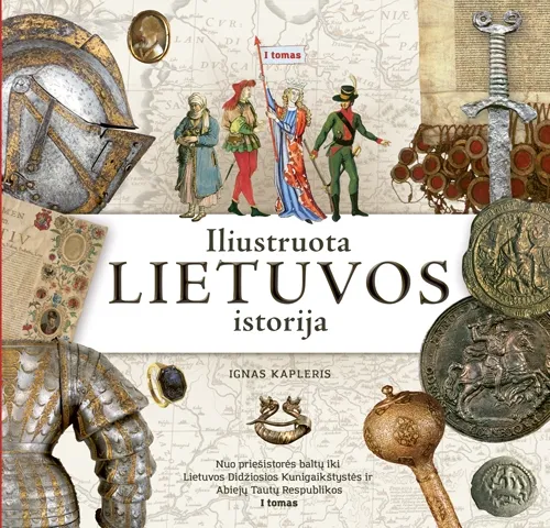 Iliustruota Lietuvos istorija. I tomas