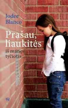 Prašau, liaukitės iš manęs tyčiotis