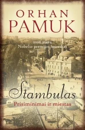 Stambulas. Prisiminimai ir miestas (2-as leidimas)