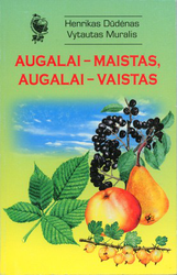 Augalai – maistas,  augalai – vaistas