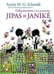 Jipas ir Janikė. Gėlių skynimas ir kiti apsakymėliai