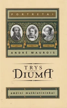 Trys Diuma: amžini muškietininkai. Serija „Portretai“