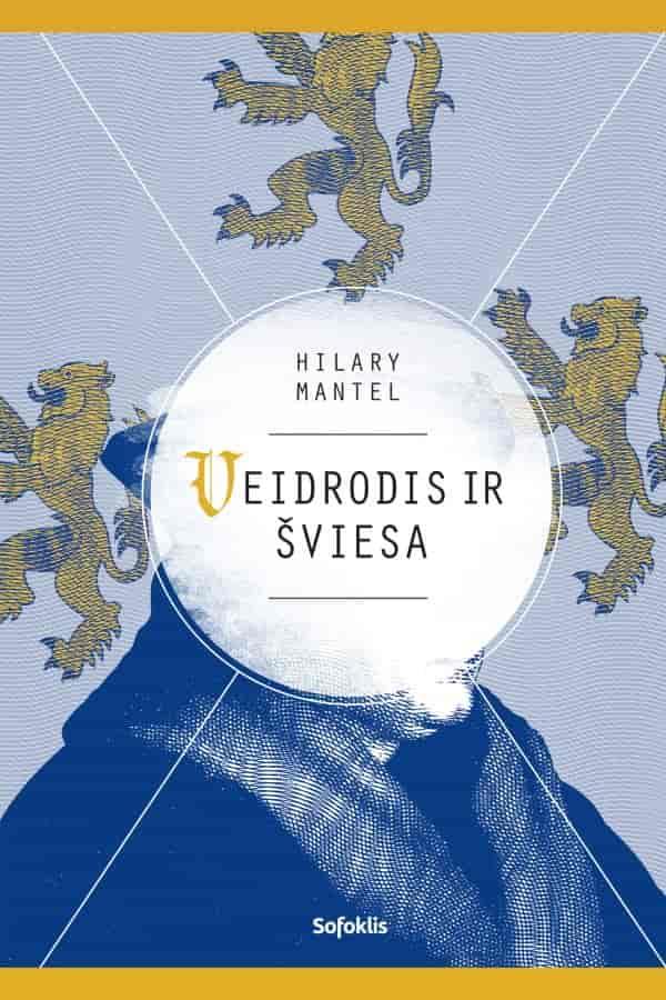 Veidrodis ir šviesa (Trilogijos „Vilko dvaras“ 3-ioji knyga)