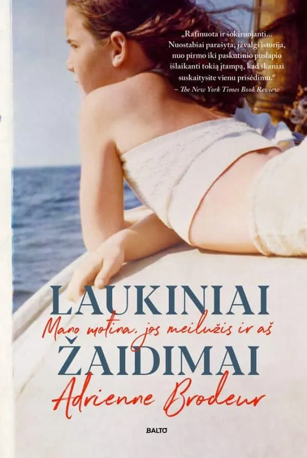 Laukiniai žaidimai. Mano motina, jos meilužis ir aš