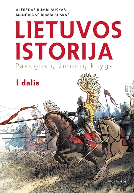 Lietuvos istorija. Paaugusių žmonių knyga. 1 dalis