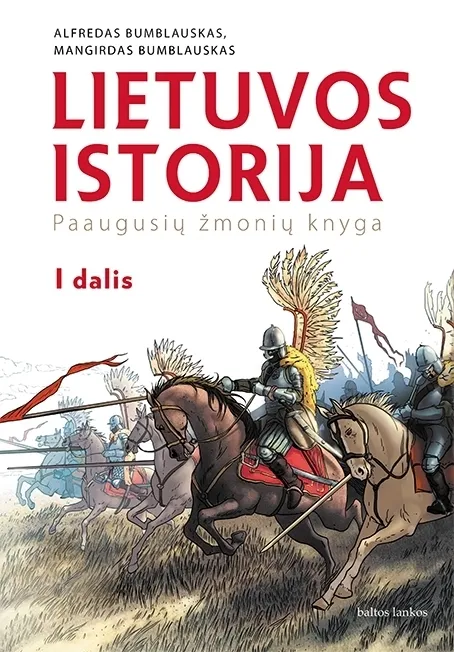 Lietuvos istorija. Paaugusių žmonių knyga. 1 dalis