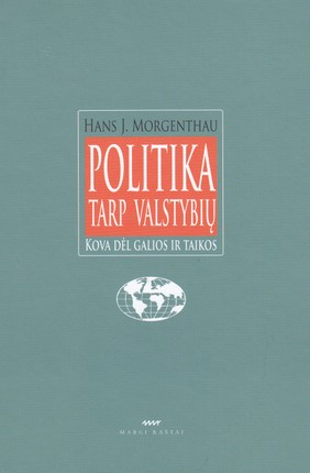 Politika tarp valstybių. Kova dėl galios ir taikos
