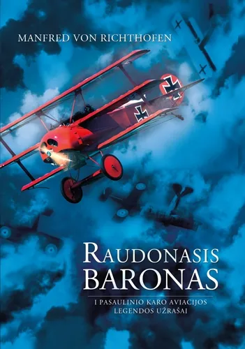 Raudonasis baronas: pasaulinio karo aviacijos legendos užrašai